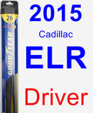 Driver Wiper Blade for 2015 Cadillac ELR - Hybrid