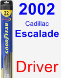 Driver Wiper Blade for 2002 Cadillac Escalade - Hybrid