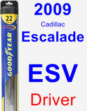 Driver Wiper Blade for 2009 Cadillac Escalade ESV - Hybrid