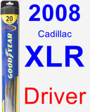 Driver Wiper Blade for 2008 Cadillac XLR - Hybrid