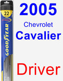 Driver Wiper Blade for 2005 Chevrolet Cavalier - Hybrid