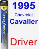 Driver Wiper Blade for 1995 Chevrolet Cavalier - Hybrid