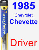 Driver Wiper Blade for 1985 Chevrolet Chevette - Hybrid