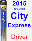 Driver Wiper Blade for 2015 Chevrolet City Express - Hybrid