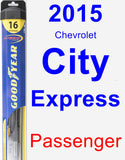 Passenger Wiper Blade for 2015 Chevrolet City Express - Hybrid