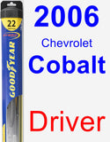Driver Wiper Blade for 2006 Chevrolet Cobalt - Hybrid
