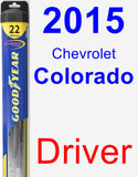 Driver Wiper Blade for 2015 Chevrolet Colorado - Hybrid