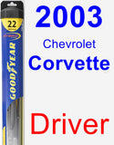 Driver Wiper Blade for 2003 Chevrolet Corvette - Hybrid