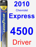 Driver Wiper Blade for 2010 Chevrolet Express 4500 - Hybrid