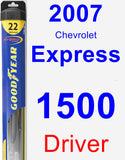 Driver Wiper Blade for 2007 Chevrolet Express 1500 - Hybrid