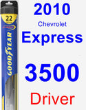 Driver Wiper Blade for 2010 Chevrolet Express 3500 - Hybrid