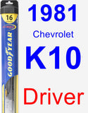 Driver Wiper Blade for 1981 Chevrolet K10 - Hybrid
