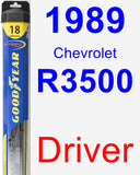 Driver Wiper Blade for 1989 Chevrolet R3500 - Hybrid