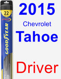 Driver Wiper Blade for 2015 Chevrolet Tahoe - Hybrid