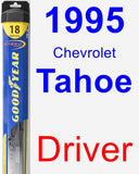 Driver Wiper Blade for 1995 Chevrolet Tahoe - Hybrid