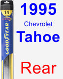 Rear Wiper Blade for 1995 Chevrolet Tahoe - Hybrid