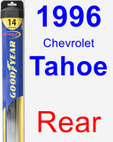 Rear Wiper Blade for 1996 Chevrolet Tahoe - Hybrid