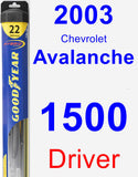 Driver Wiper Blade for 2003 Chevrolet Avalanche 1500 - Hybrid