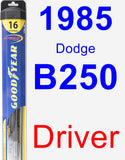 Driver Wiper Blade for 1985 Dodge B250 - Hybrid