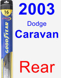 Rear Wiper Blade for 2003 Dodge Caravan - Hybrid