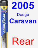Rear Wiper Blade for 2005 Dodge Caravan - Hybrid