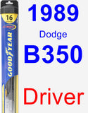 Driver Wiper Blade for 1989 Dodge B350 - Hybrid