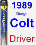 Driver Wiper Blade for 1989 Dodge Colt - Hybrid