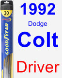 Driver Wiper Blade for 1992 Dodge Colt - Hybrid