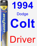 Driver Wiper Blade for 1994 Dodge Colt - Hybrid