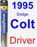 Driver Wiper Blade for 1995 Dodge Colt - Hybrid