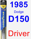 Driver Wiper Blade for 1985 Dodge D150 - Hybrid