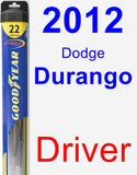 Driver Wiper Blade for 2012 Dodge Durango - Hybrid