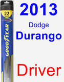 Driver Wiper Blade for 2013 Dodge Durango - Hybrid