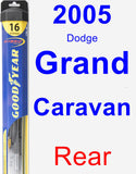 Rear Wiper Blade for 2005 Dodge Grand Caravan - Hybrid