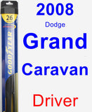Driver Wiper Blade for 2008 Dodge Grand Caravan - Hybrid