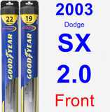 Front Wiper Blade Pack for 2003 Dodge SX 2.0 - Hybrid