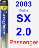 Passenger Wiper Blade for 2003 Dodge SX 2.0 - Hybrid