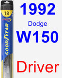 Driver Wiper Blade for 1992 Dodge W150 - Hybrid