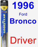 Driver Wiper Blade for 1996 Ford Bronco - Hybrid