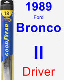 Driver Wiper Blade for 1989 Ford Bronco II - Hybrid