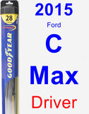 Driver Wiper Blade for 2015 Ford C-Max - Hybrid