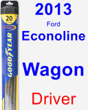 Driver Wiper Blade for 2013 Ford Econoline Wagon - Hybrid