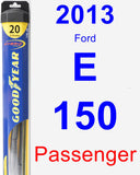 Passenger Wiper Blade for 2013 Ford E-150 - Hybrid