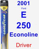 Driver Wiper Blade for 2001 Ford E-250 Econoline - Hybrid