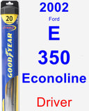 Driver Wiper Blade for 2002 Ford E-350 Econoline - Hybrid