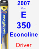 Driver Wiper Blade for 2007 Ford E-350 Econoline - Hybrid