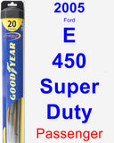 Passenger Wiper Blade for 2005 Ford E-450 Super Duty - Hybrid