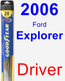 Driver Wiper Blade for 2006 Ford Explorer - Hybrid