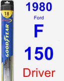 Driver Wiper Blade for 1980 Ford F-150 - Hybrid