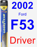 Driver Wiper Blade for 2002 Ford F53 - Hybrid